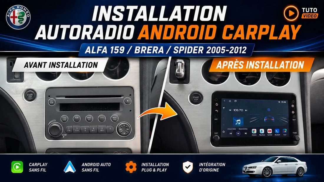 Installation pas à pas d’un autoradio Android CarPlay sur Alfa 159/Brera/Spider (2005-2012)
